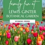 Lewis Ginter Botanical Garden